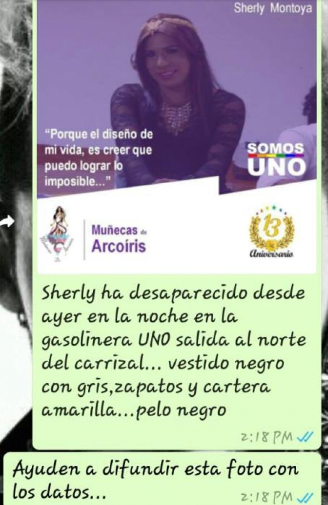 El colectivo “Muñecas de Arcoíris” difundió esta foto con un llamado desesperado para encontrar a Sherly, pero fue en vano, otro crimen de odio no pudo pararse, El Estado de Honduras no toma con  responsabilidad este problema que cobra la vida de seres humanos valiosos.