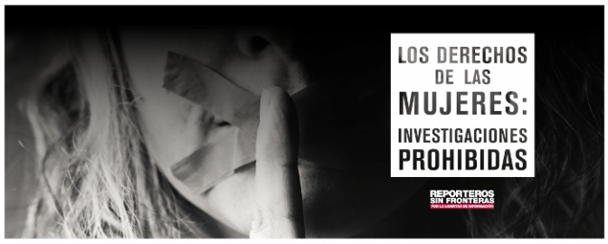 Según Informe de RSF:Periodistas son atacados en el mundo por cubrir temas sobre derechos de las mujeres